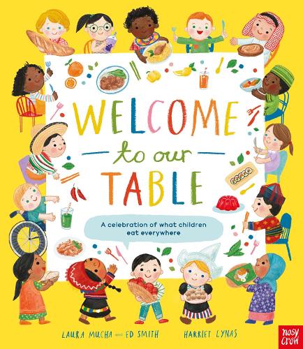 [object Object] «Welcome to Our Table: A Celebration of What Children Eat Everywhere: The Week Junior Book Awards Book of the Year 2024!», авторів Ед Сміт, Лора Муча - фото №1