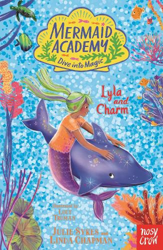 Бумажная книга «Mermaid Academy: Lyla and Charm», авторов Джули Сайкс, Линда Чепмен - фото №1