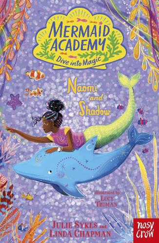 Бумажная книга «Mermaid Academy: Naomi and Shadow», авторов Джули Сайкс, Линда Чепмен - фото №1