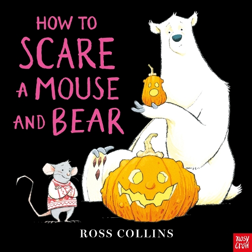 Паперова книга «How to Scare a Mouse and Bear», автор Росс Коллінз - фото №1