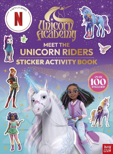 Паперова книга «Unicorn Academy: Meet the Unicorn Riders: Sticker Activity Book: With over 100 magical stickers», автор Nosy Crow - фото №1