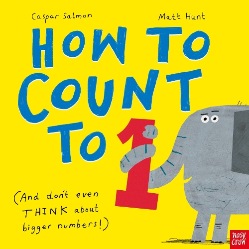 Бумажная книга «How to Count to ONE: (And Don't Even THINK About Bigger Numbers!)», автор Каспар Салмон - фото №1