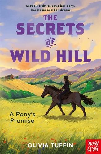 Бумажная книга «The Secrets of Wild Hill: A Pony's Promise», автор Оливия Таффин - фото №1