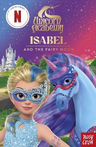 Бумажная книга «Unicorn Academy: Isabel and the Fairy Moon illustrated chapter book», автор Академия Unicorn - фото №1