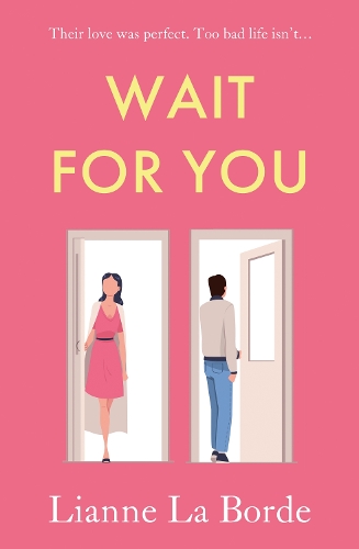 Бумажная книга «Wait For You: A breathtaking Sliding Doors, second chance romance», автор Лианна Ла Борд - фото №1