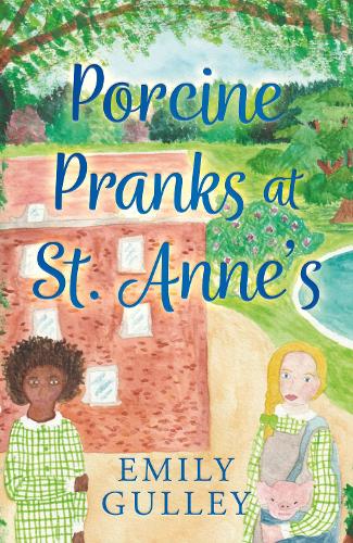 Бумажная книга «Porcine Pranks at St. Anne’s», автор Эмили Гулли - фото №1