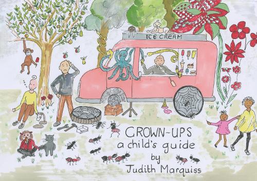 Бумажная книга «Grown-ups: A Child’s Guide», автор Джудит Маркисс - фото №1