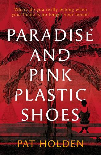 Бумажная книга «Paradise and Pink Plastic Shoes», автор Пэт Холден - фото №1