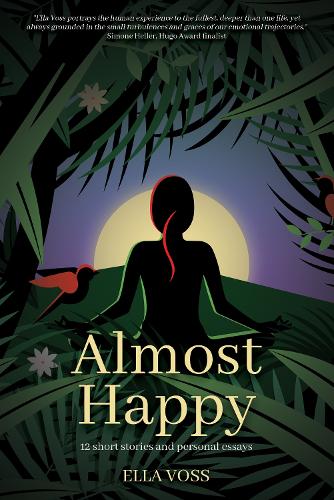 Паперова книга «Almost Happy: 12 Short Stories and Personal Essays», автор Елла Восс - фото №1