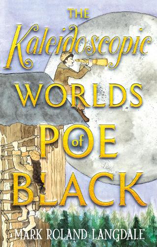 Бумажная книга «The Kaleidoscopic Worlds of Poe Black: The Dark Energy», автор Марк Роланд Лэнгдейл - фото №1