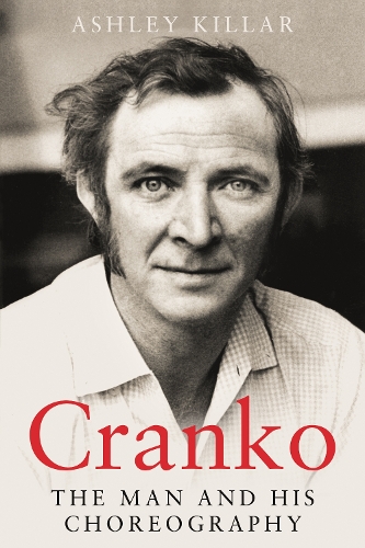 Бумажная книга «Cranko: the Man and his Choreography», автор Эшли Киллар - фото №1