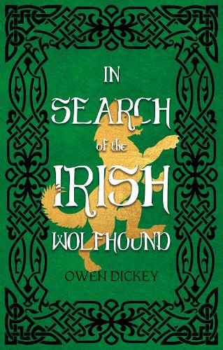 Бумажная книга «In Search of the Irish Wolfhound», автор Оуэн Дики - фото №1