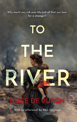 Бумажная книга «To the River: Why would you risk your life and all that you love for a stranger?», автор Уго де Бург - фото №1