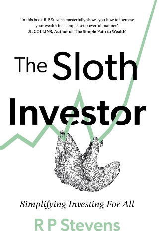 Бумажная книга «The Sloth Investor: Simplifying Investing for All», автор Р. П. Стивенс - фото №1