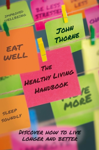 Бумажная книга «The Healthy Living Handbook», автор Джон Торн - фото №1