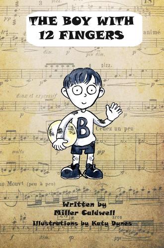 Паперова книга «The Boy with 12 Fingers», автор Міллер Колдуелл - фото №1