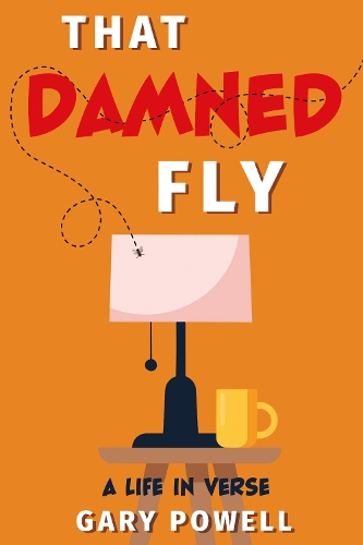 Паперова книга «That Damned Fly: A Life In Verse», автор Гарі Пауелл - фото №1
