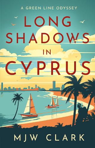 Бумажная книга «Long Shadows in Cyprus: A Green Line Odyssey and Travel Memoir», автор М.Дж.У. Кларк - фото №1