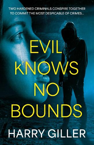 Паперова книга «Evil Knows No Bounds», автор Гаррі Ґіллер - фото №1