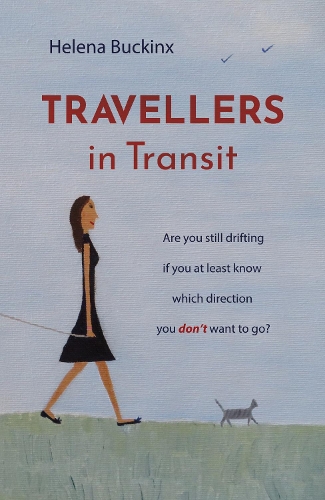 Паперова книга «Travellers in Transit: Are you still drifting if you at least know which direction you don’t want to go?», автор Гелена Бакінкс - фото №1