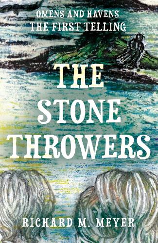 Бумажная книга «The Stone Throwers: The First Telling of the 'Omens & Havens' series», автор Ричард М. Мейер - фото №1