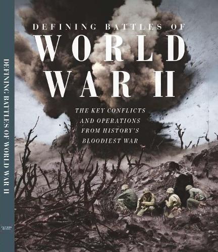 Бумажная книга «Defining Battles of World War II», автор Future Publishing - фото №1