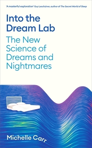 Паперова книга «Into the Dream Lab: The New Science of Dreams and Nightmares», автор Мішель Карр - фото №1