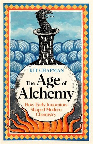 Бумажная книга «The Age of Alchemy: How Early Innovators Shaped Modern Chemistry», автор Кит Чепмен - фото №1
