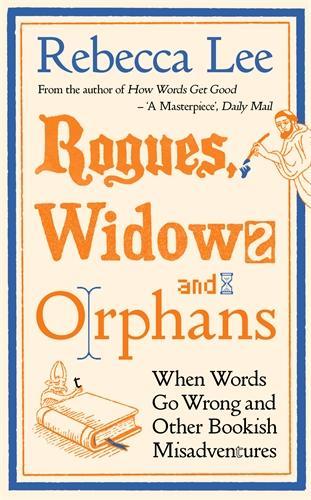 Паперова книга «Rogues, Widows and Orphans: Mischief and Misadventures in the World of Books», автор Ребекка Лі - фото №1