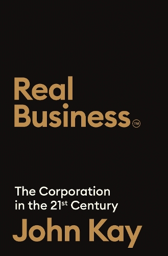 Бумажная книга «The Corporation in the Twenty-First Century: Why (almost) everything we are told about business is wrong», автор Джон Кей - фото №1