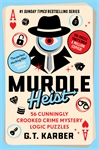 Паперова книга «Murdle Heist: 56 Cunningly Crooked Crime Mystery Logic Puzzles» - фото №1