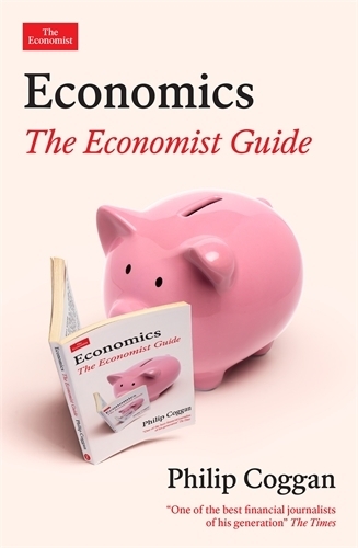 Паперова книга «Economics: The Economist Guide», автор Філіп Когган - фото №1