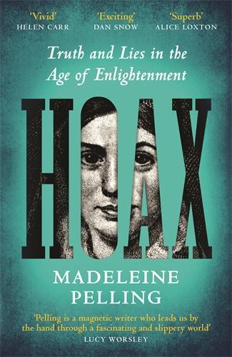 Паперова книга «Hoax: Truth and Lies in the Age of Enlightenment», автор Мадлен Пеллінг - фото №1