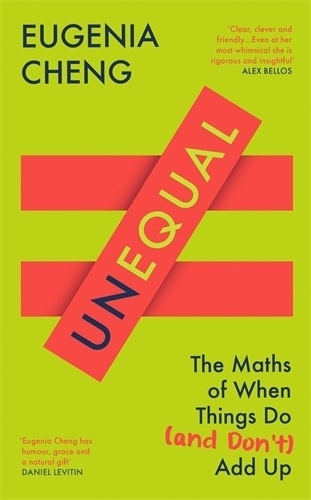 Бумажная книга «Unequal: The Maths of When Things Do and Don’t Add Up», автор Юджиния Ченг - фото №1