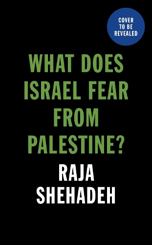 Бумажная книга «What Does Israel Fear from Palestine?», автор Раджа Шехаде - фото №1