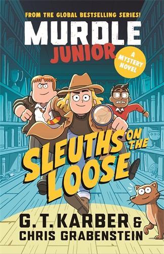 Бумажная книга «Murdle Junior Mysteries: Sleuths on the Loose: A Mystery Novel», авторов Крис Грабенстейн, Г. Т. Карбер - фото №1
