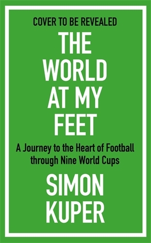 Бумажная книга «World Cup Fever: A Footballing Journey in Nine Tournaments», автор Саймон Купер - фото №1