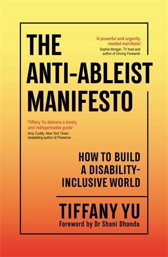 Бумажная книга «The Anti-Ableist Manifesto: How to Build a Disability-Inclusive World», автор Тиффани Ю - фото №1