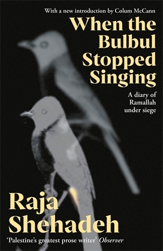 [object Object] «When The Bulbul Stopped Singing: A Diary of Ramallah under Siege», автор Раджа Шехаде - фото №1