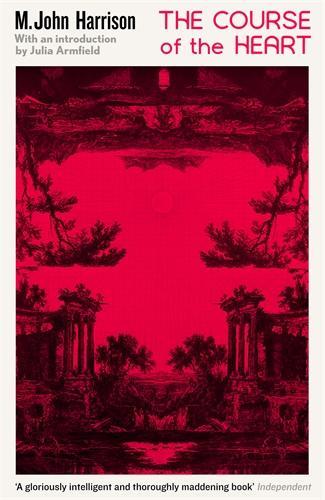 Бумажная книга «The Course of the Heart: An extraordinary, genre-bending classic», автор М. Джон Харрисон - фото №1