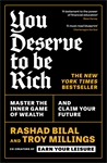 Паперова книга «You Deserve To Be Rich: THE NEW YORK TIMES BESTSELLER: Master the Inner Game of Wealth and Claim Your Future», авторів Рашад Білал, Трой Міллінгс - фото №1