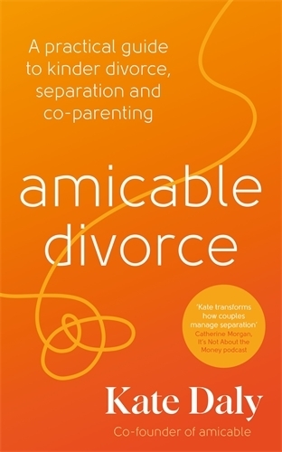 Паперова книга «amicable divorce: Your Practical Guide to Divorce Without the Drama», автор Кейт Дейлі - фото №1