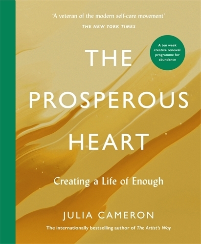 Бумажная книга «The Prosperous Heart: Creating a Life of Enough», автор Джулия Кэмерон - фото №1