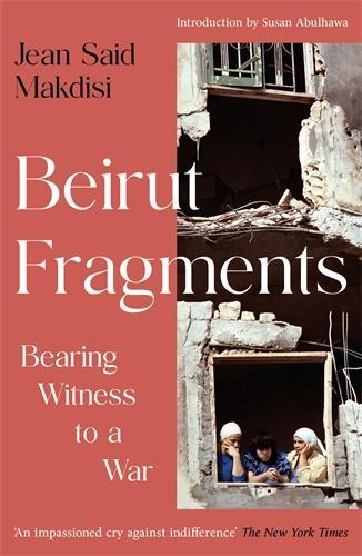 Паперова книга «Beirut Fragments: Bearing Witness to a War», автор Джин Саїд Макдісі - фото №1