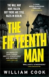 Паперова книга «The Fifteenth Man: A propulsive Cold War thriller for fans of Rory Clements and Robert Harris», автор Вільям Кук - фото №1
