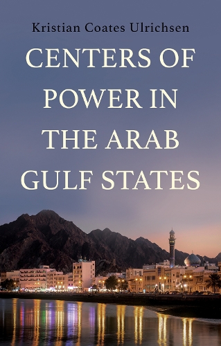 Паперова книга «Centers of Power in the Arab Gulf States», автор Крістіан Коутс Ульріхсен - фото №1