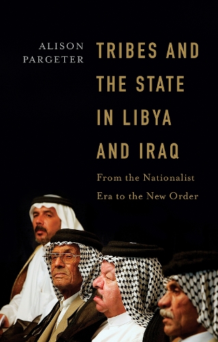 Паперова книга «Tribes and the State in Libya and Iraq: From the Nationalist Era to the New Order», автор Елісон Паргетер - фото №1