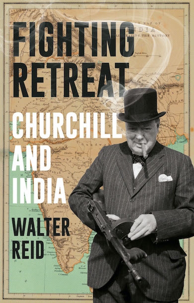 Бумажная книга «Fighting Retreat: Churchill and India», автор Уолтер Рид - фото №1
