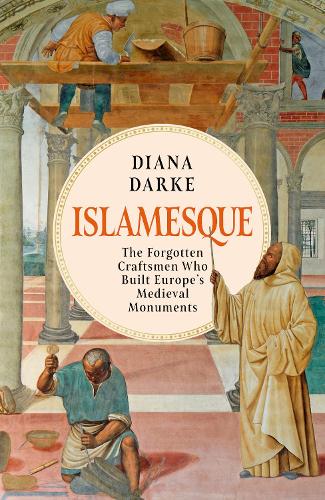 Бумажная книга «Islamesque: The Forgotten Craftsmen Who Built Europe's Medieval Monuments», автор Диана Дарк - фото №1