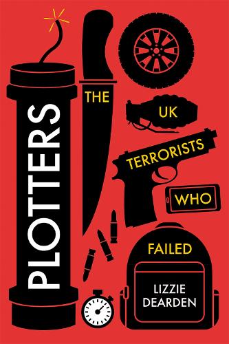 Паперова книга «Plotters: The UK Terrorists Who Failed», автор Ліззі Дірден - фото №1